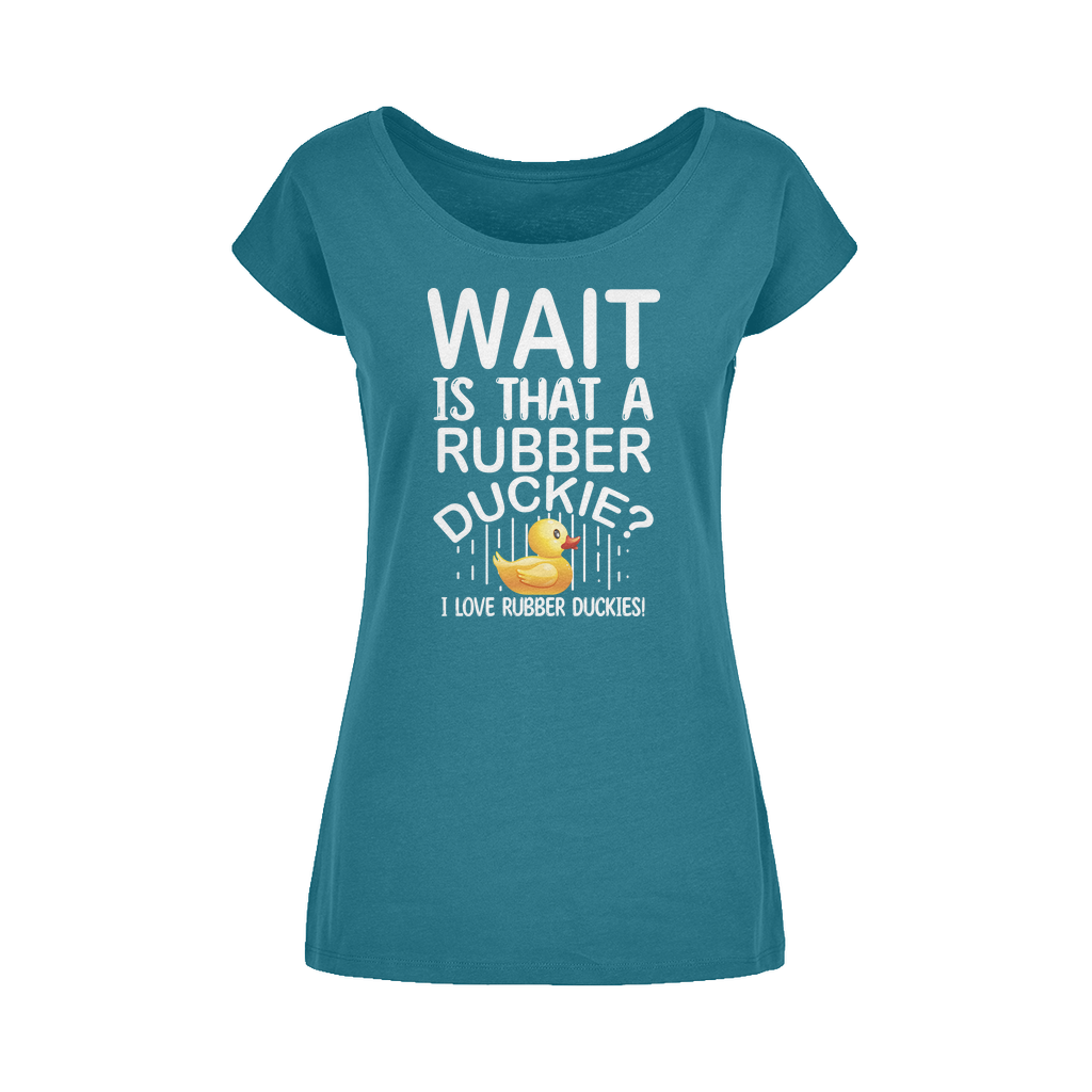 Wait! Is That a Rubber Duckie? Wide Neck Womens T-Shirt XS-5XL