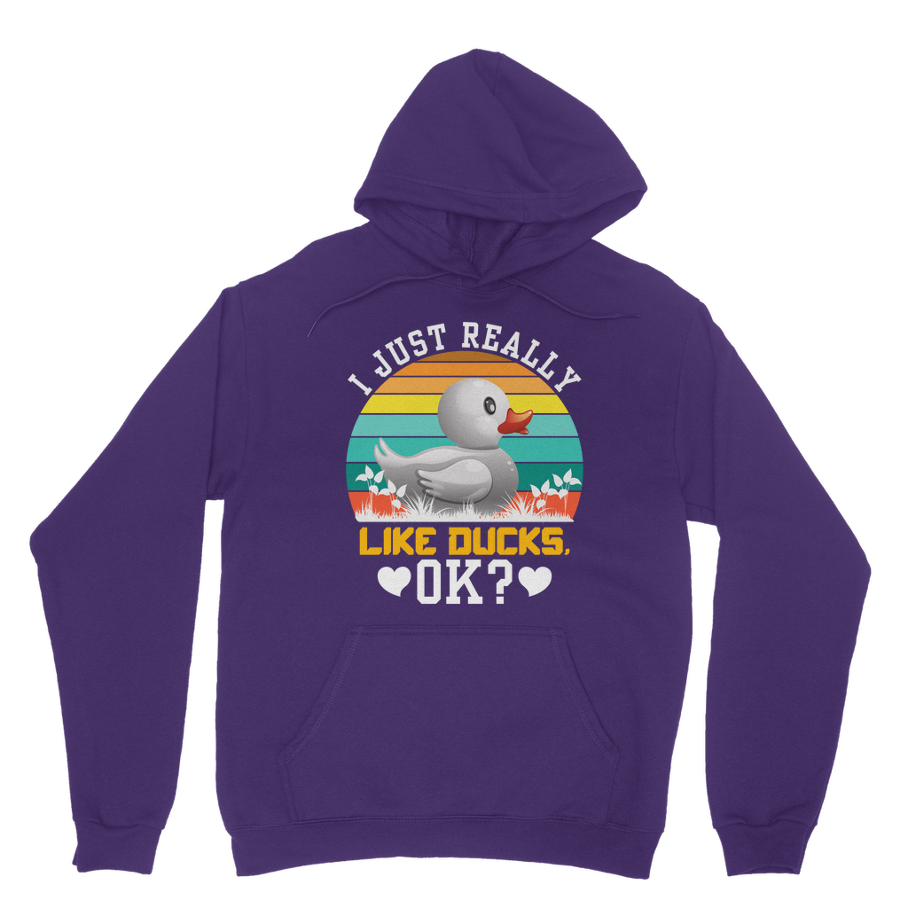 I Just Really Like Ducks! Ok! Classic Adult Hoodie