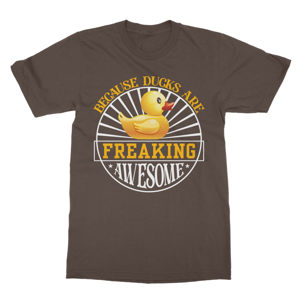 Because Ducks are Freaking Awesome Classic Adult T-Shirt