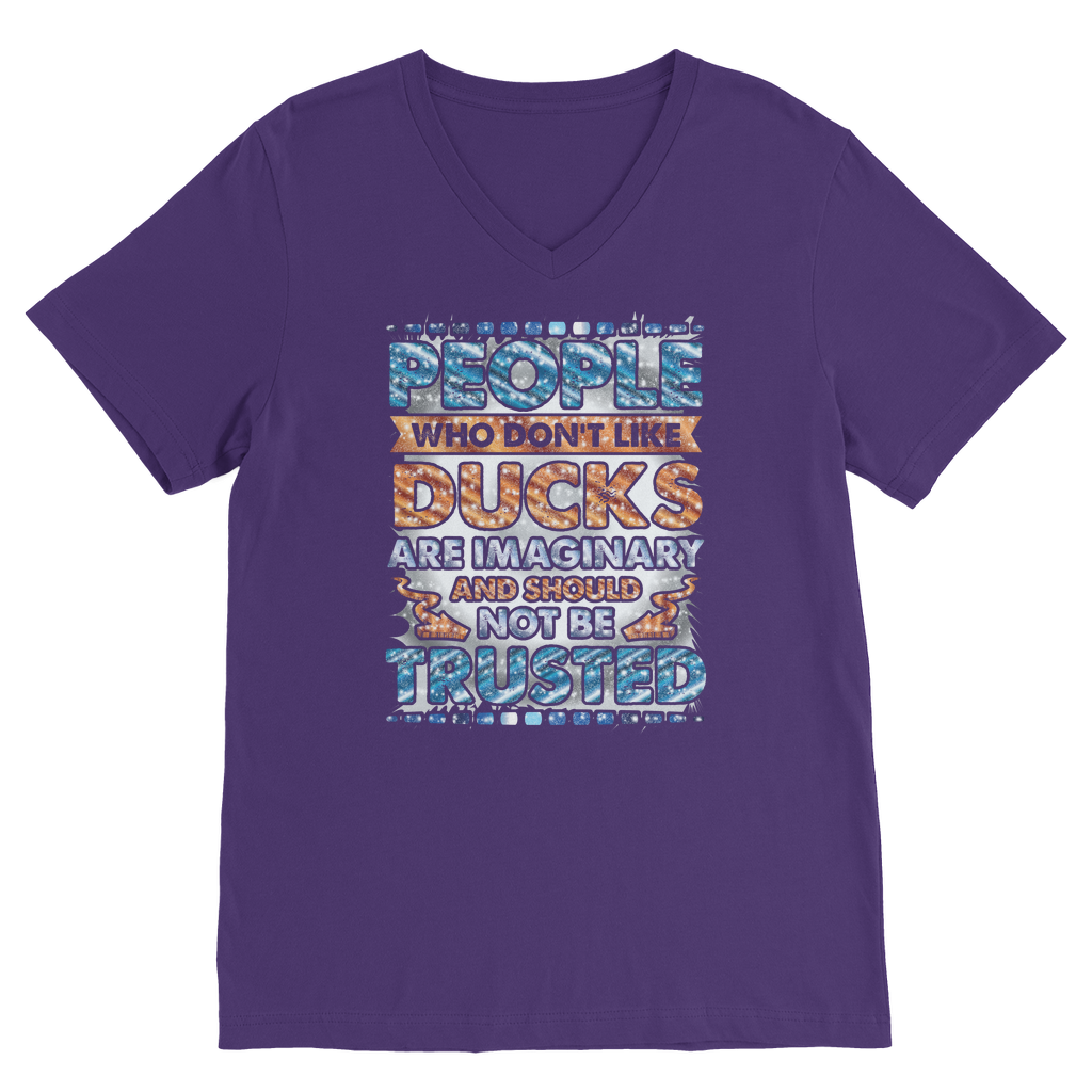 People Who Don't Like Ducks are Imaginary Classic V-Neck T-Shirt