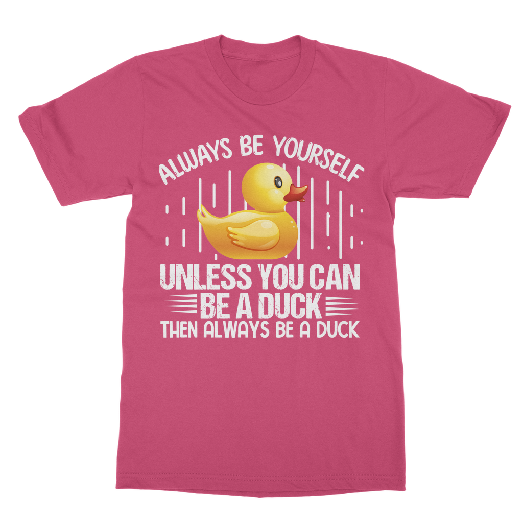 Always Be Yourself Classic Adult T-Shirt