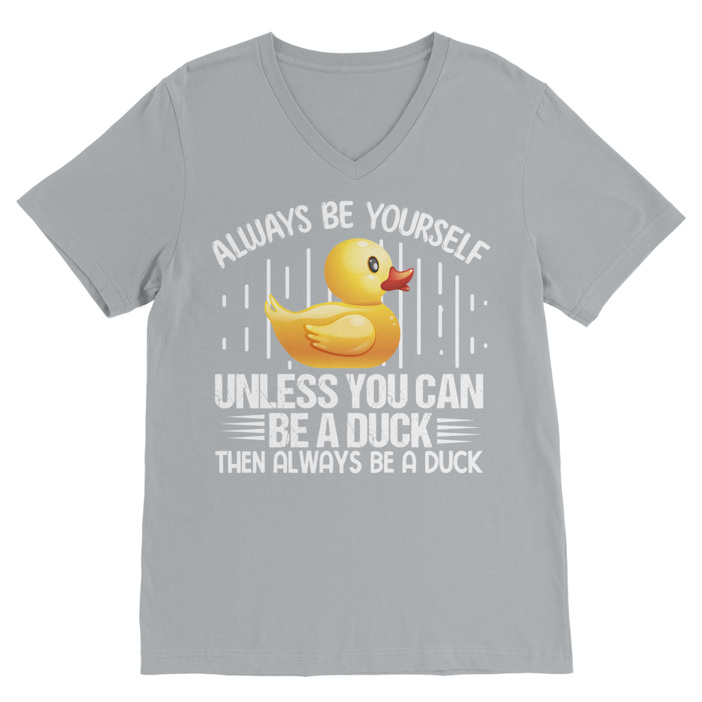 Always be yourself Classic V-Neck T-Shirt