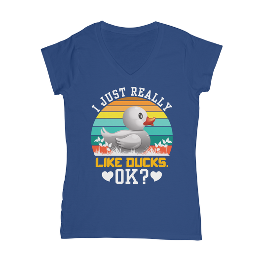 I Just Really Like Ducks! Ok! Classic Women's V-Neck T-Shirt