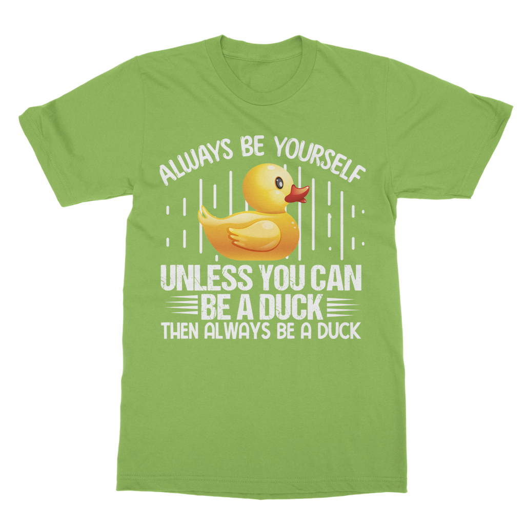Always Be Yourself Classic Adult T-Shirt