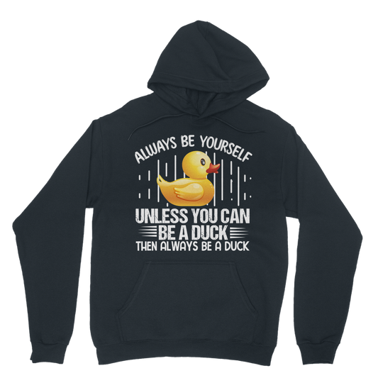Always be yourself -  Classic Adult Hoodie