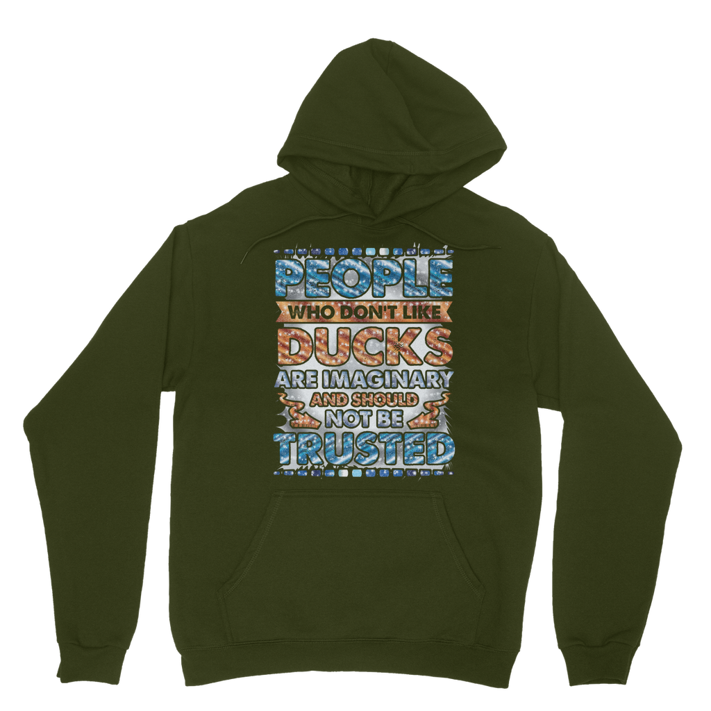 People Who Don't Like Ducks are Imaginary Classic Adult Hoodie