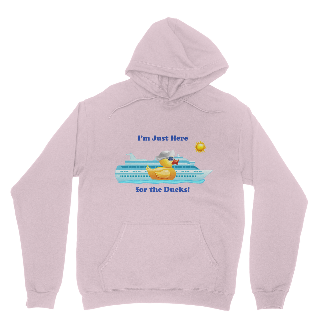 I'm just here for the ducks! Classic Adult Hoodie