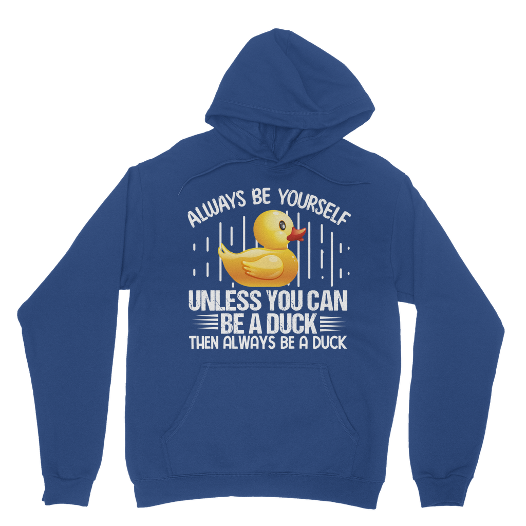 Always be yourself -  Classic Adult Hoodie