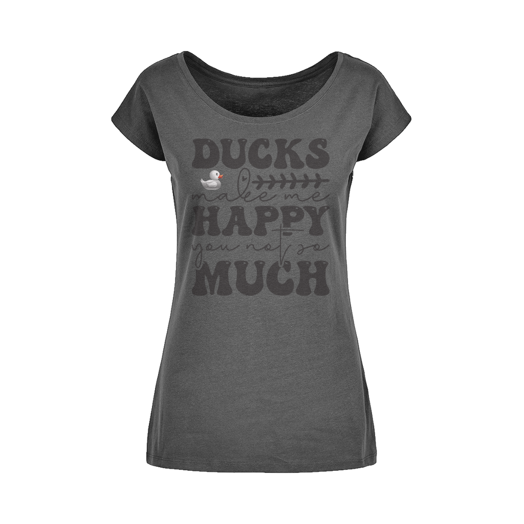 Ducks Make Me Happy. You, Not So Much Wide Neck Womens T-Shirt XS-5XL