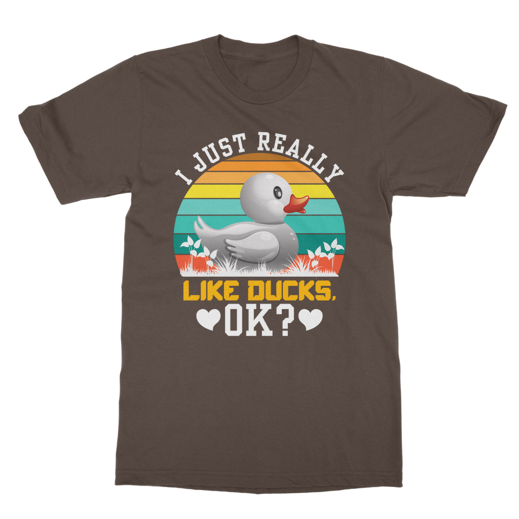 I Just Really Like Ducks! Ok! Classic Adult T-Shirt
