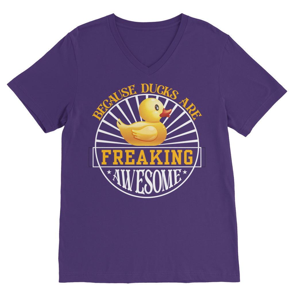 Because Ducks are Freaking Awesome Classic V-Neck T-Shirt