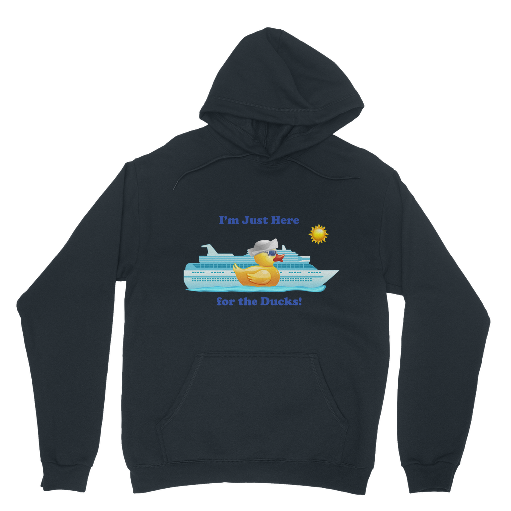 I'm just here for the ducks! Classic Adult Hoodie