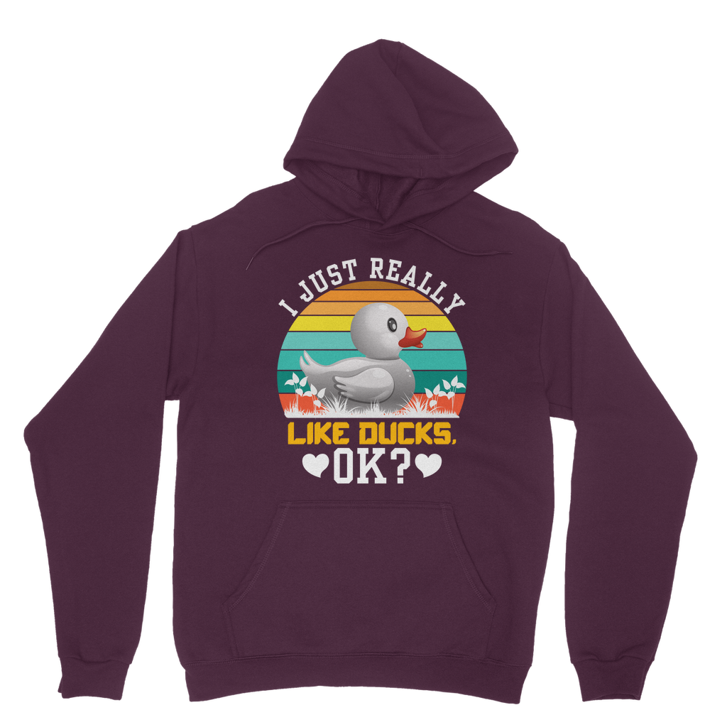 I Just Really Like Ducks! Ok! Classic Adult Hoodie