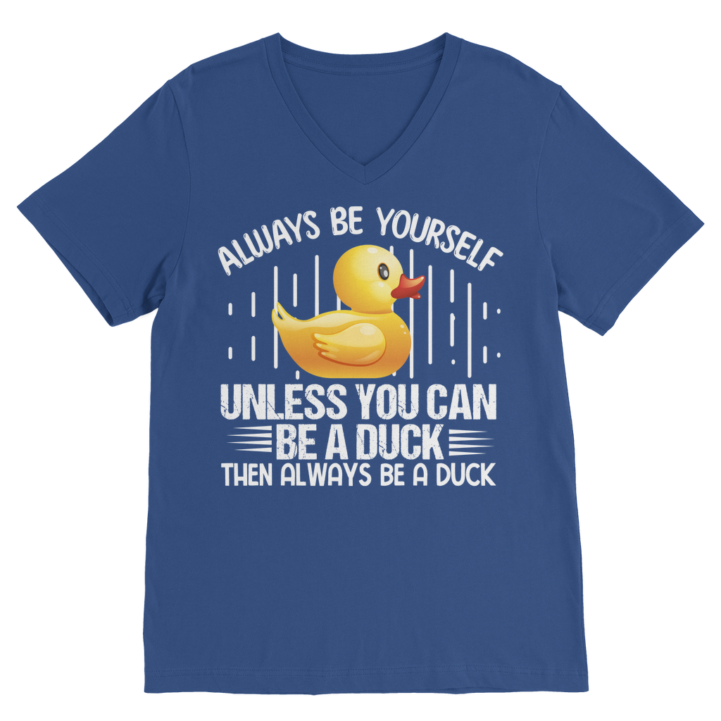 Always be yourself Classic V-Neck T-Shirt
