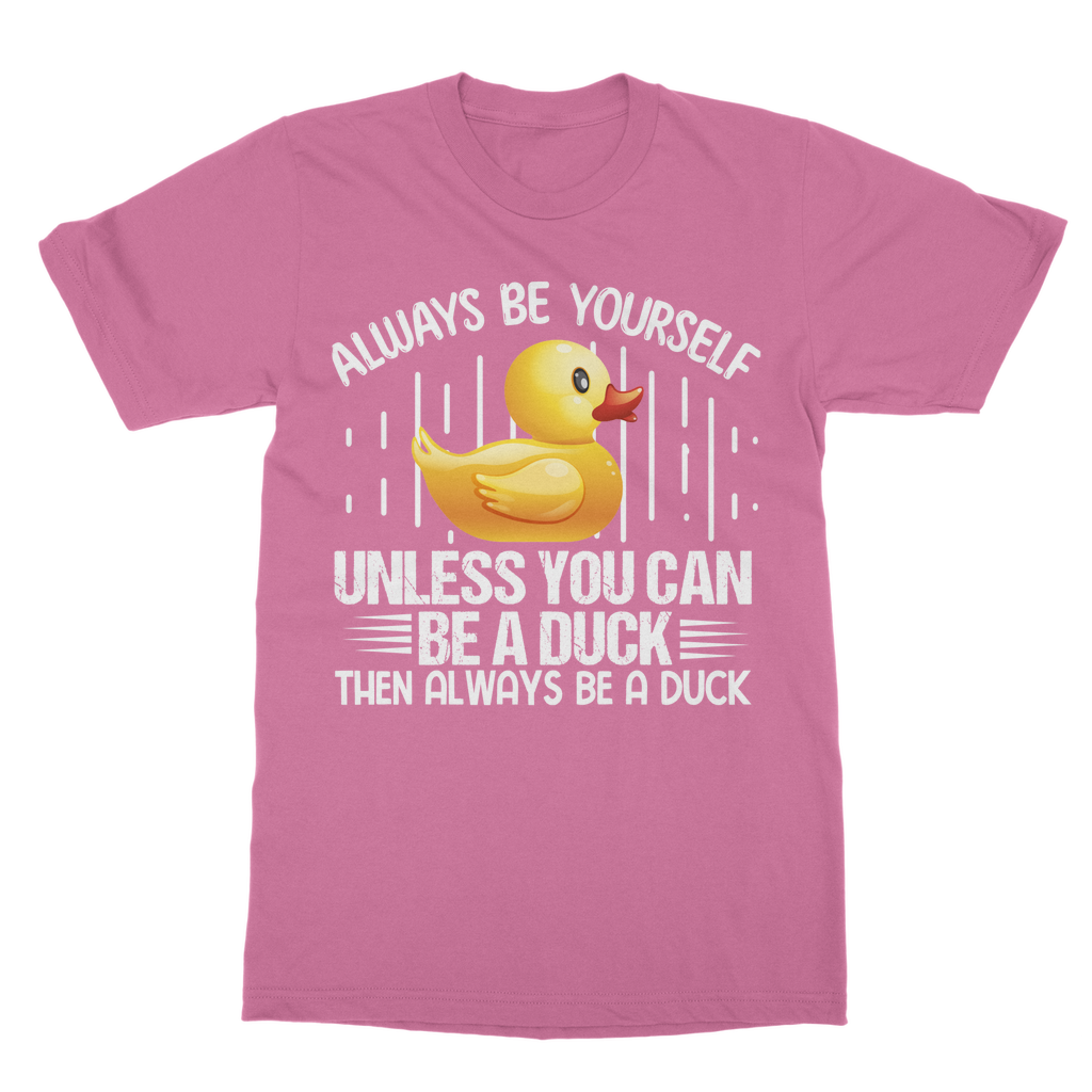Always Be Yourself Classic Adult T-Shirt