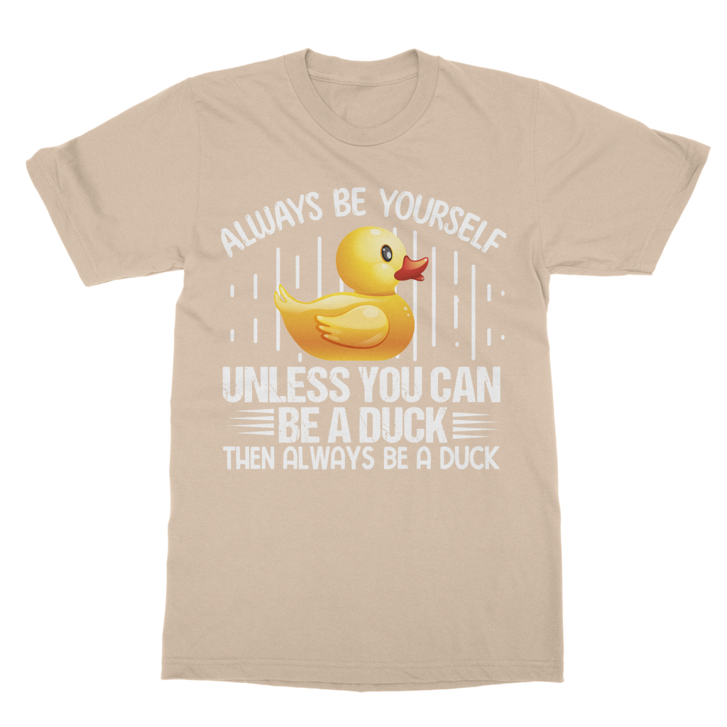 Always Be Yourself Classic Adult T-Shirt