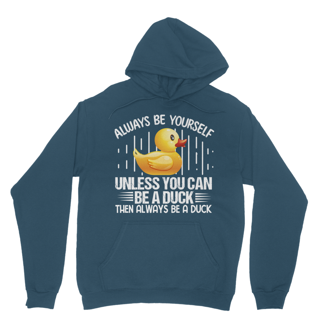 Always be yourself -  Classic Adult Hoodie