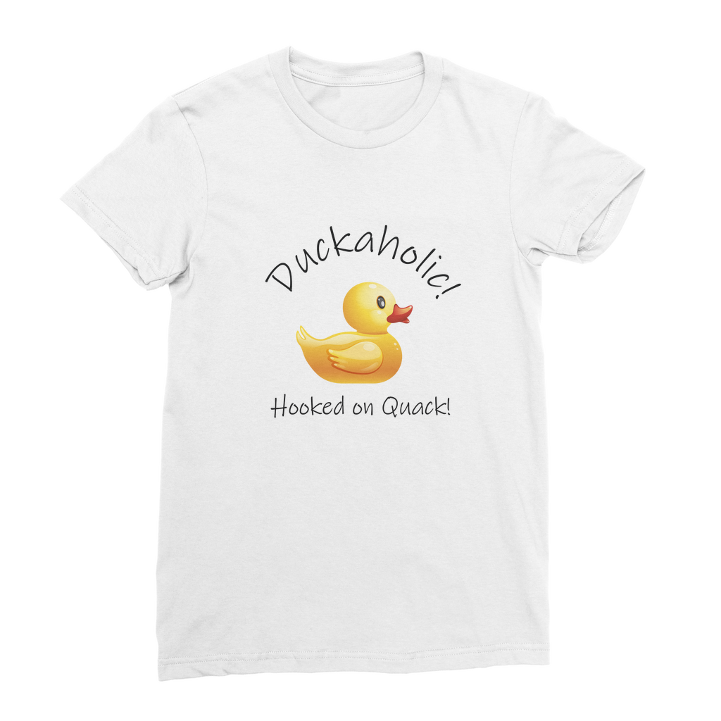 Duckaholic Classic Women's T-Shirt