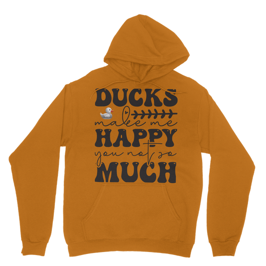 Ducks Make Me Happy. You, Not So Much Classic Adult Hoodie