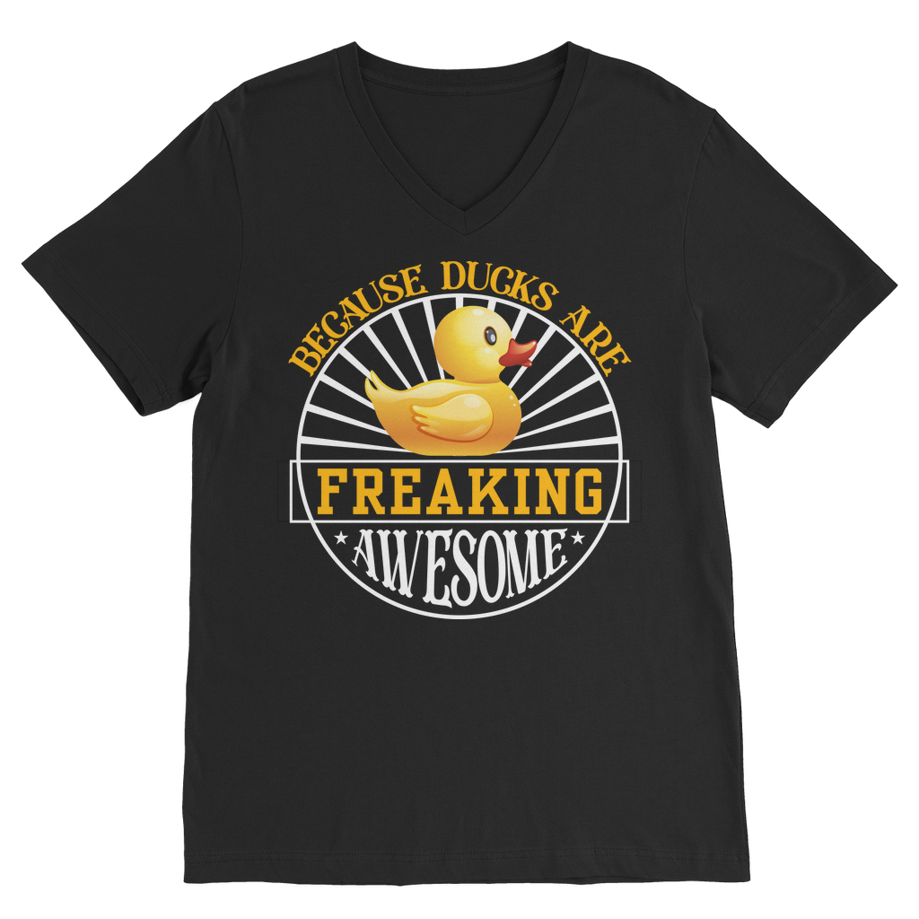 Because Ducks are Freaking Awesome Classic V-Neck T-Shirt