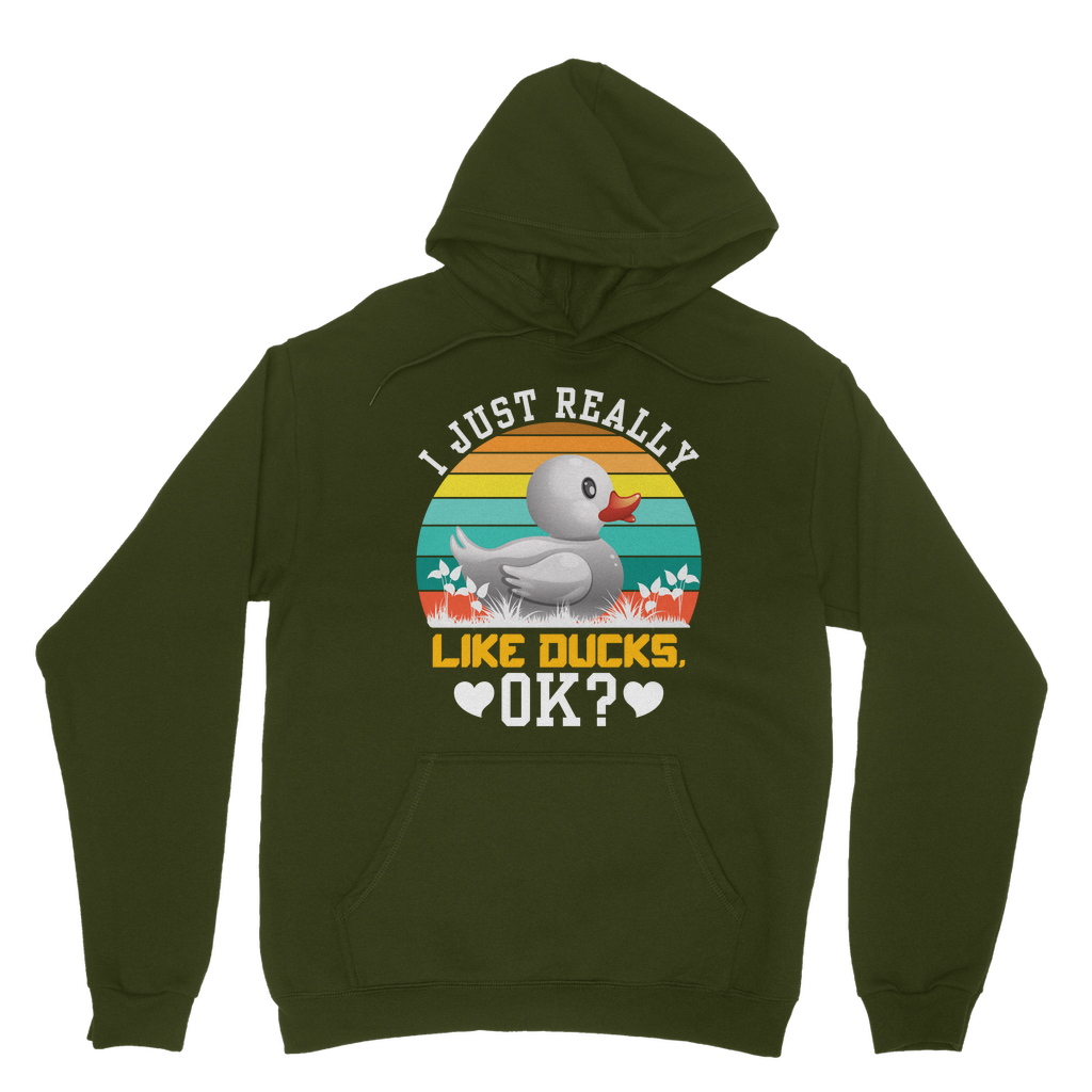 I Just Really Like Ducks! Ok! Classic Adult Hoodie