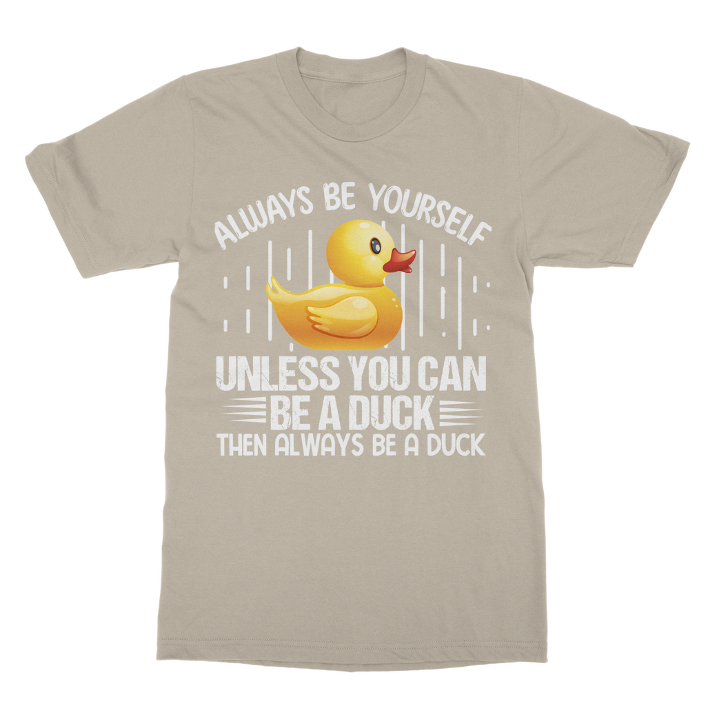 Always Be Yourself Classic Adult T-Shirt