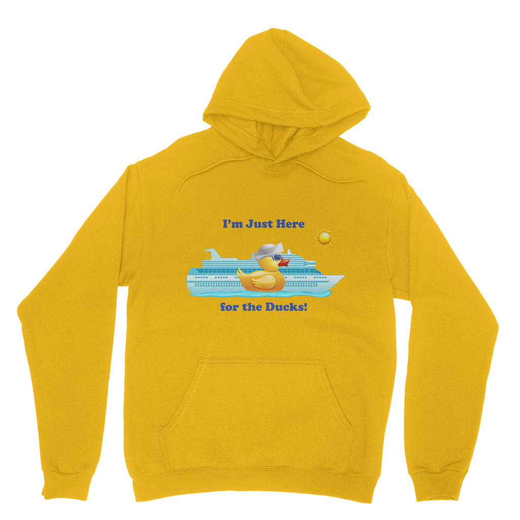I'm just here for the ducks! Classic Adult Hoodie