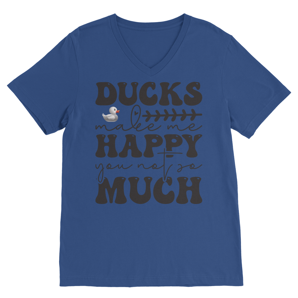 Ducks Make Me Happy. You, Not So Much Classic V-Neck T-Shirt