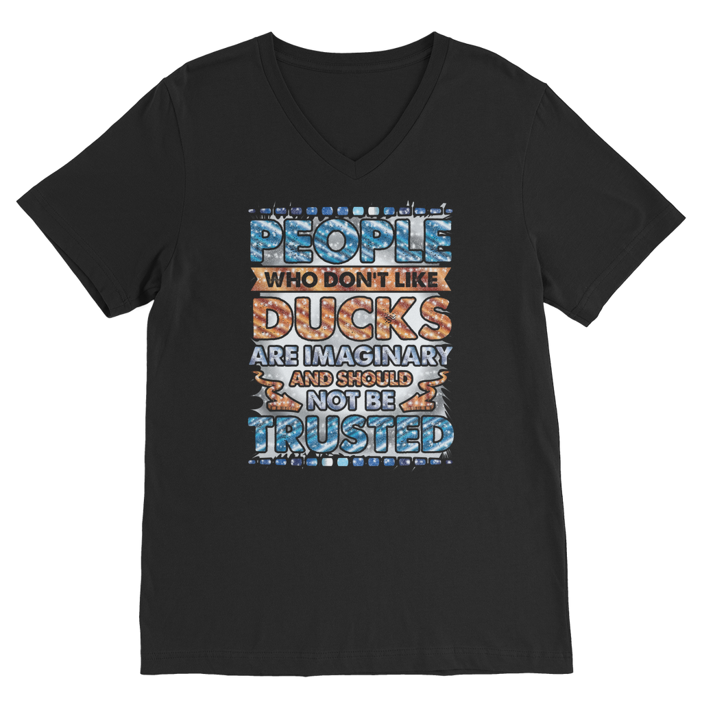 People Who Don't Like Ducks are Imaginary Classic V-Neck T-Shirt