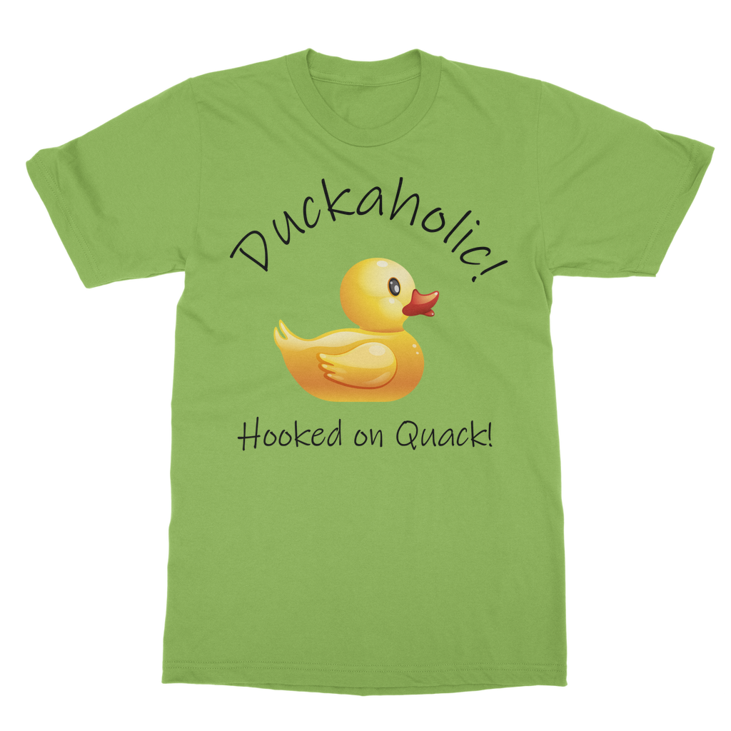 Duckaholic - Hooked on Quack Classic Adult T-Shirt
