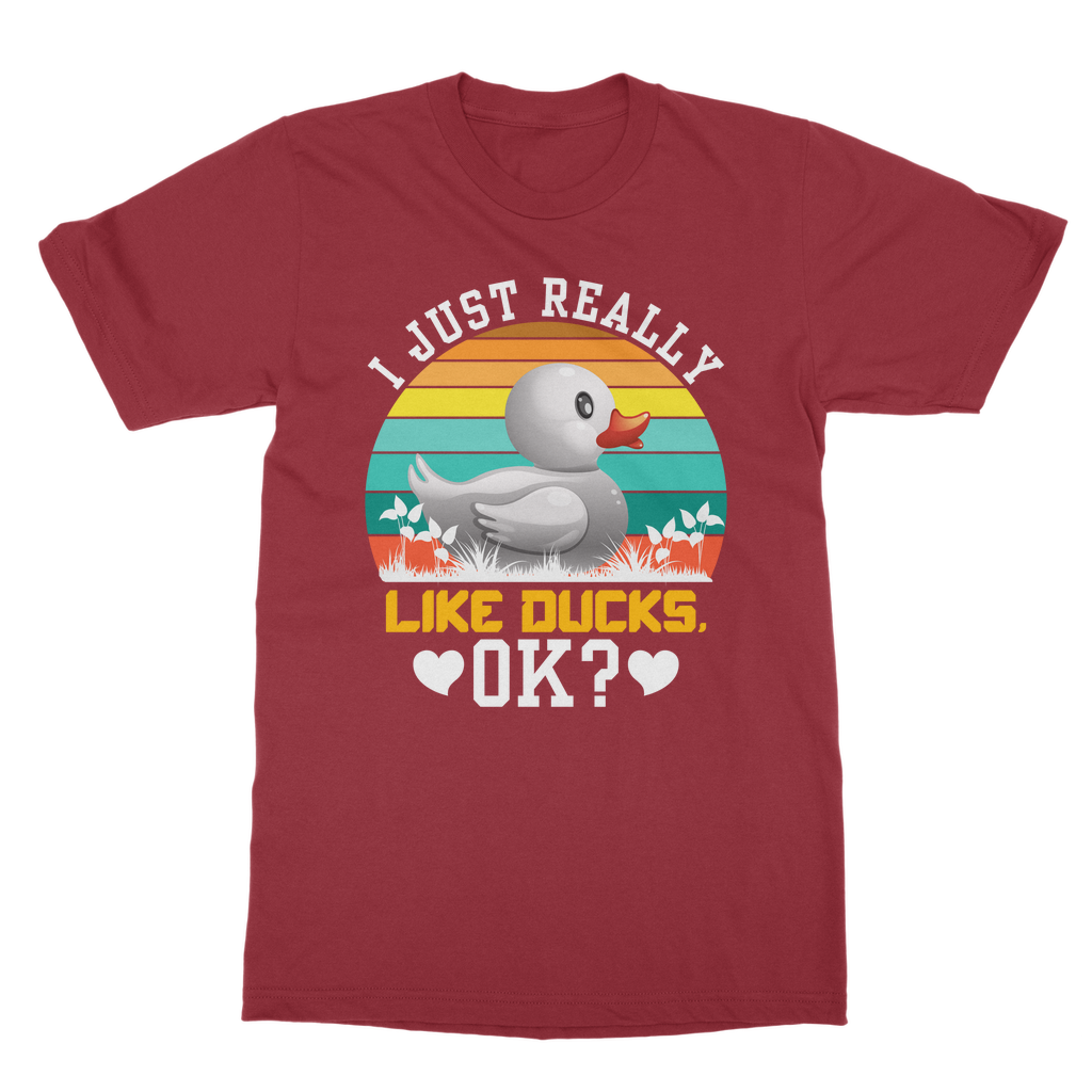 I Just Really Like Ducks! Ok! Classic Adult T-Shirt