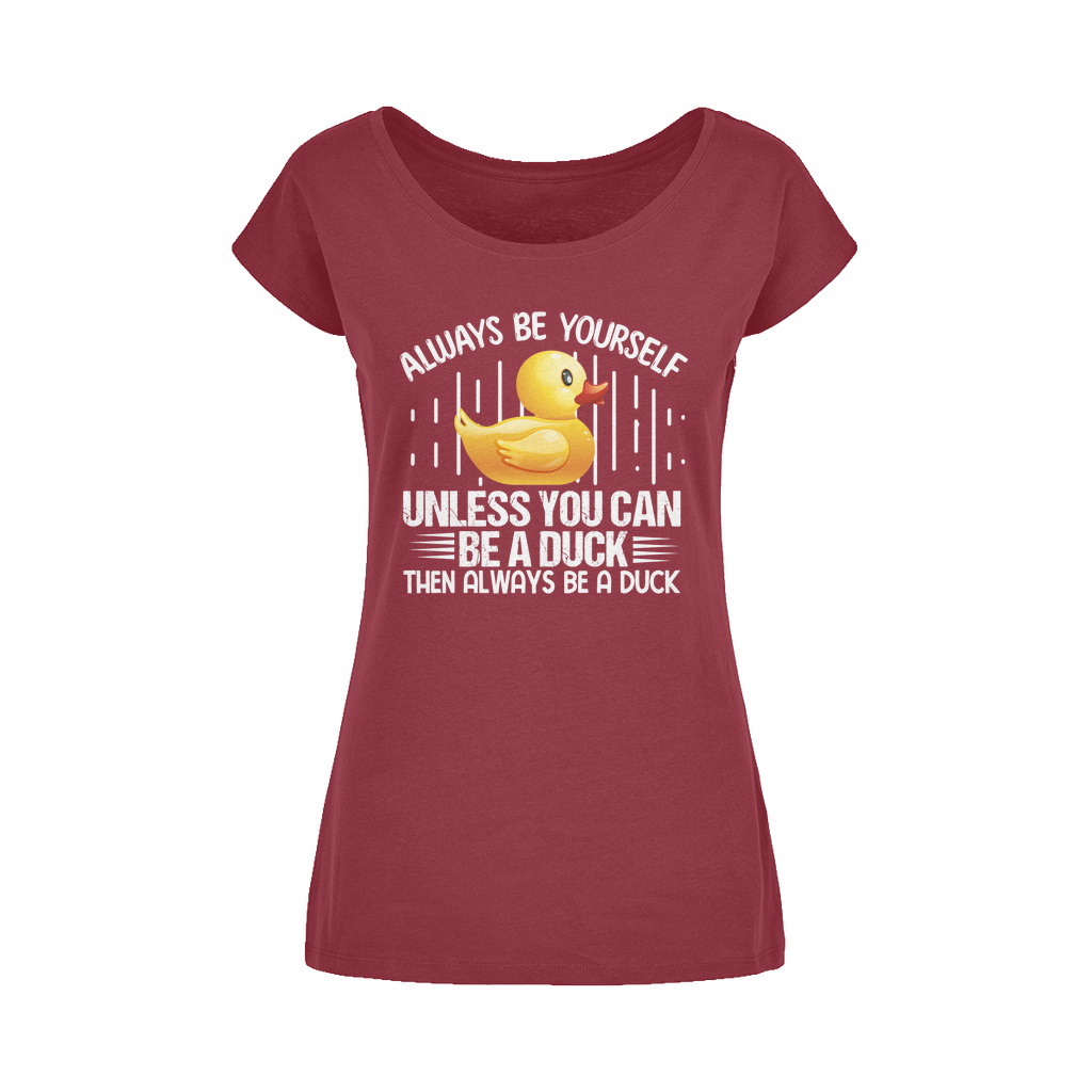 Always Be Yourself Wide Neck Womens T-Shirt XS-5XL