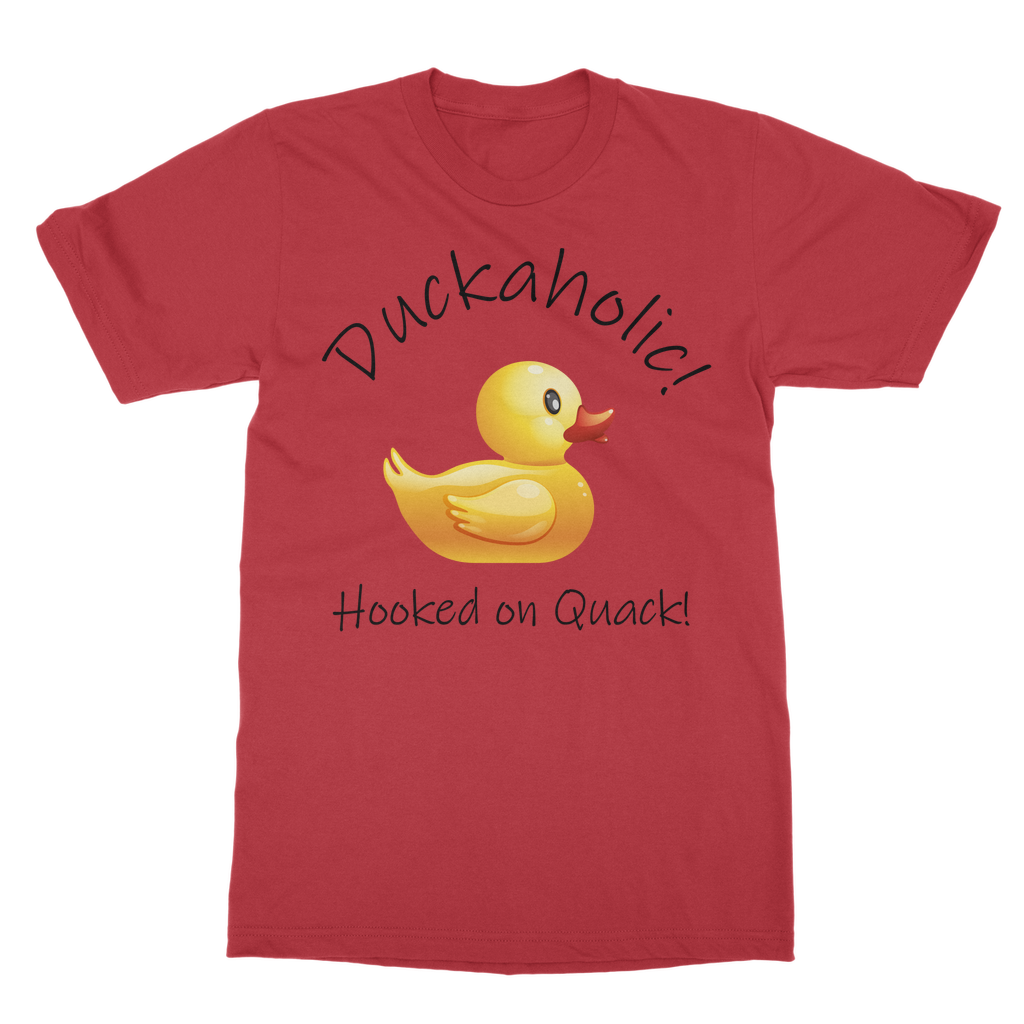 Duckaholic - Hooked on Quack Classic Adult T-Shirt