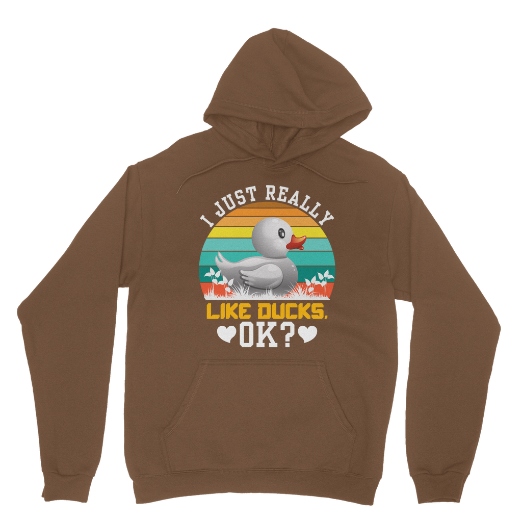 I Just Really Like Ducks! Ok! Classic Adult Hoodie