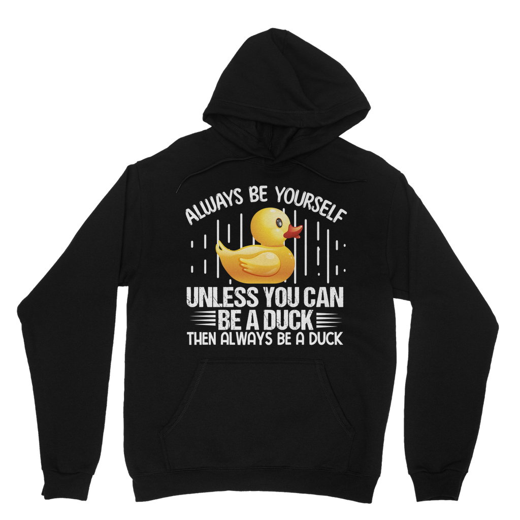 Always be yourself -  Classic Adult Hoodie