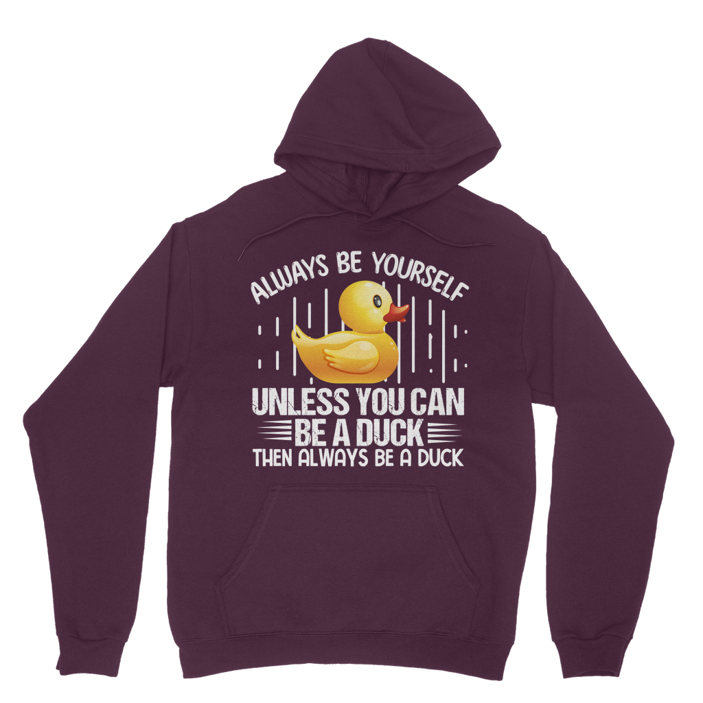 Always be yourself -  Classic Adult Hoodie