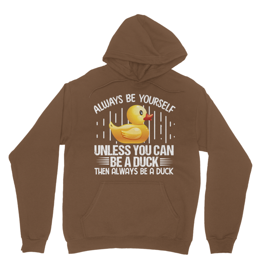 Always be yourself -  Classic Adult Hoodie