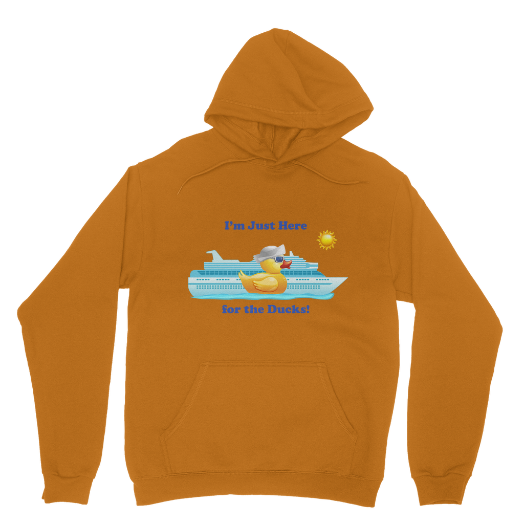 I'm just here for the ducks! Classic Adult Hoodie
