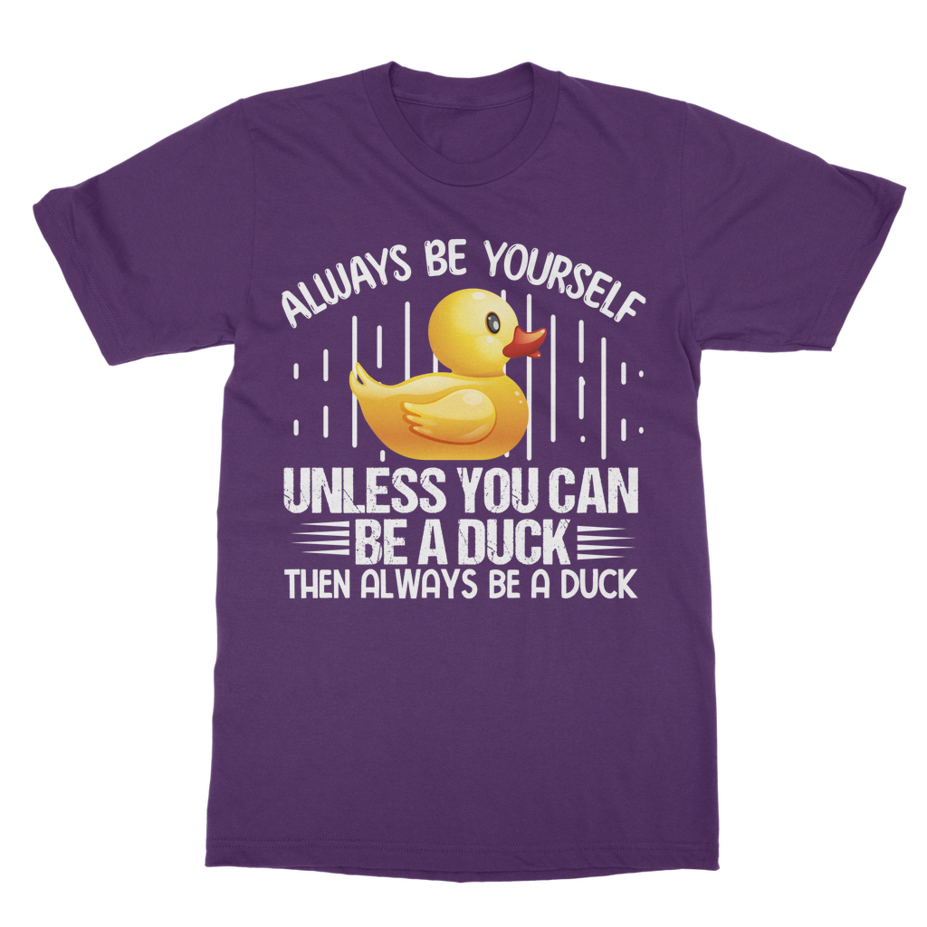 Always Be Yourself Classic Adult T-Shirt