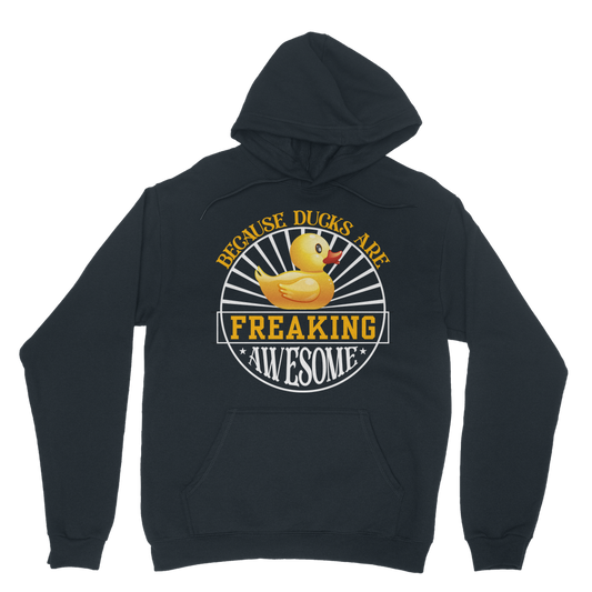 Because Ducks are Freaking Awesome Classic Adult Hoodie