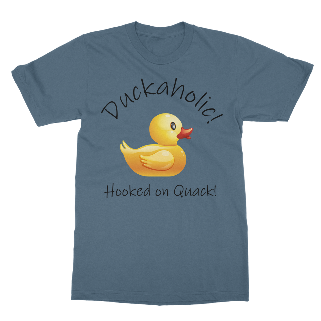 Duckaholic - Hooked on Quack Classic Adult T-Shirt