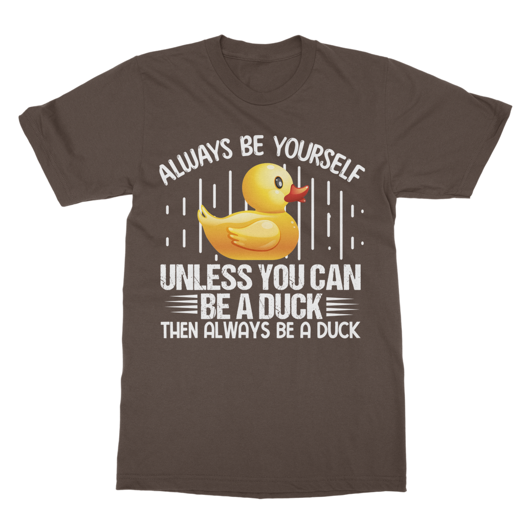 Always Be Yourself Classic Adult T-Shirt