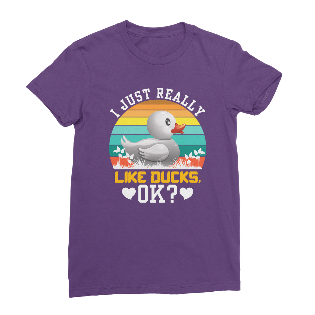 I Just Really Like Ducks! Ok! Classic Women's T-Shirt