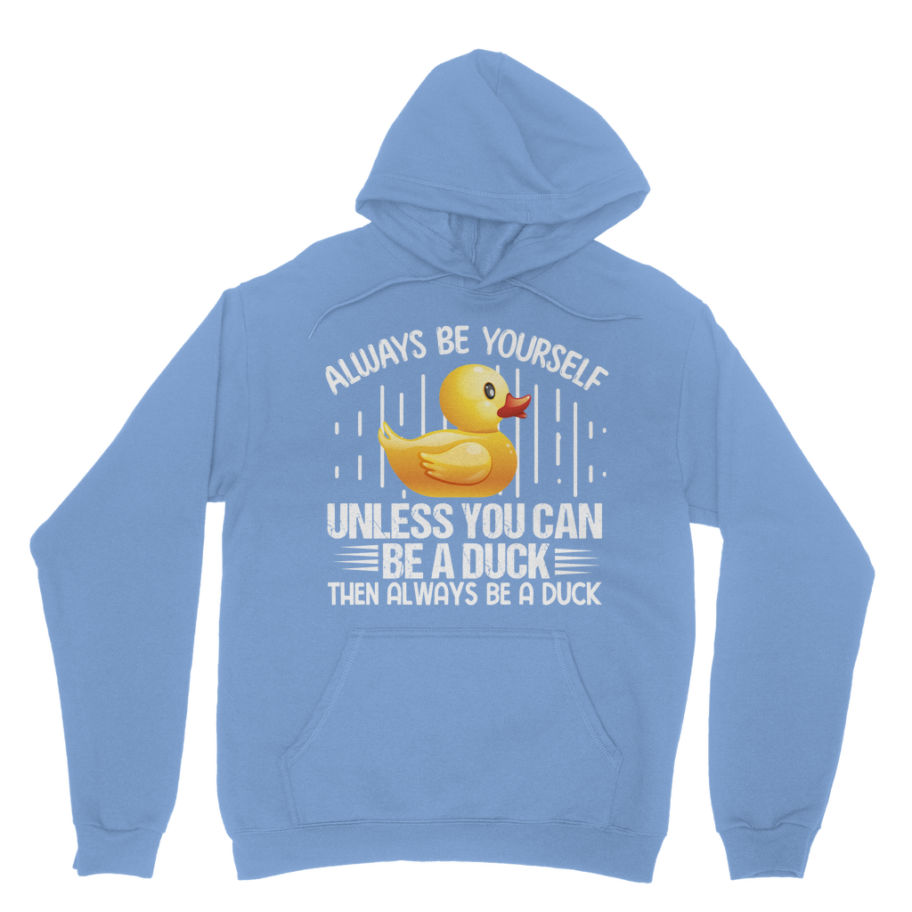 Always be yourself -  Classic Adult Hoodie