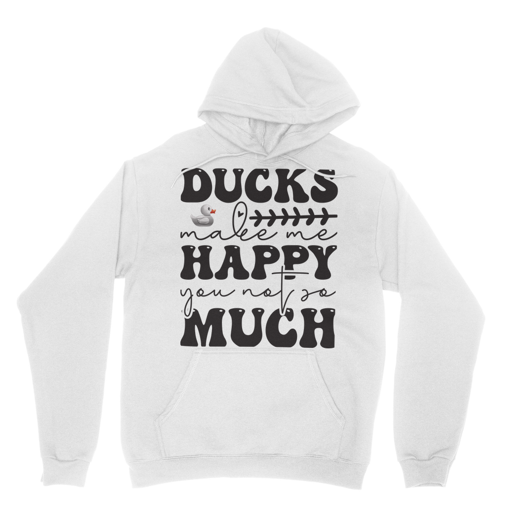 Ducks Make Me Happy. You, Not So Much Classic Adult Hoodie