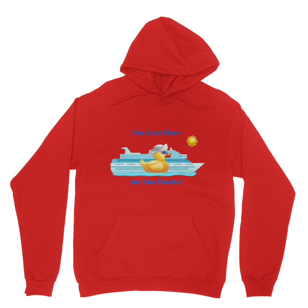 I'm just here for the ducks! Classic Adult Hoodie