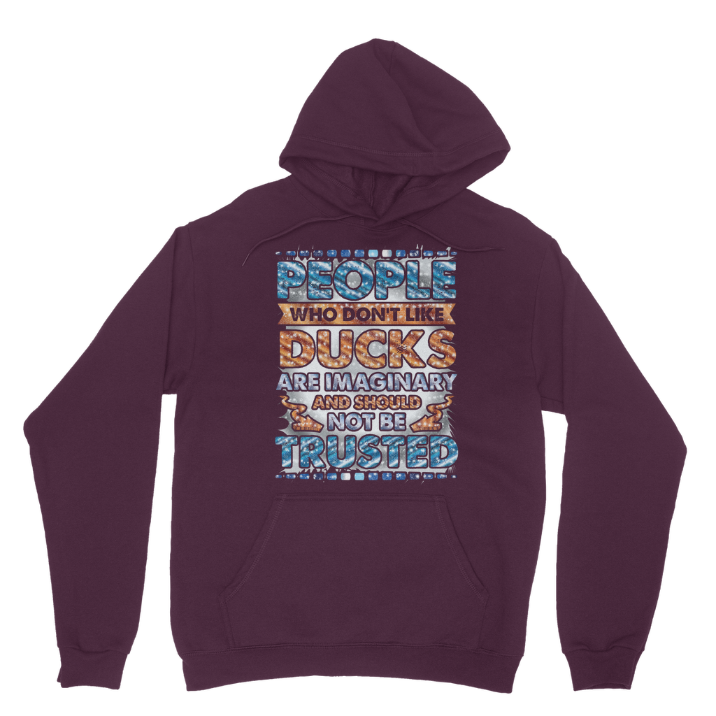 People Who Don't Like Ducks are Imaginary Classic Adult Hoodie