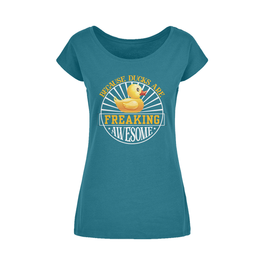 Because Ducks are Freaking Awesome Wide Neck Womens T-Shirt XS-5XL