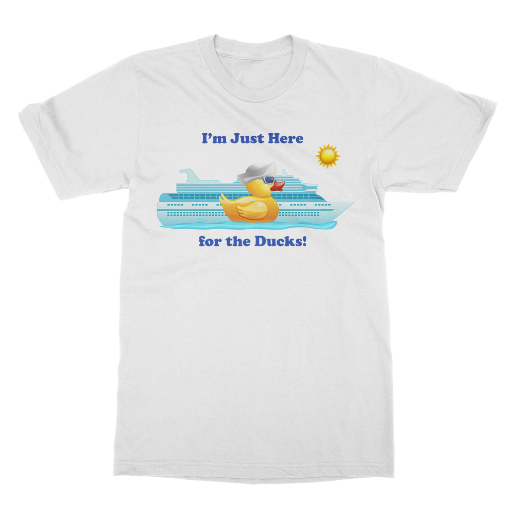 Im just here for the ducks Classic Adult T-Shirt
