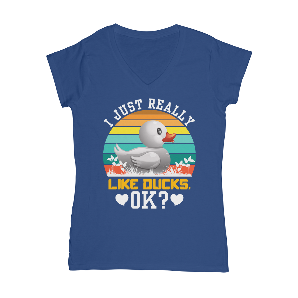 I Just Really Like Ducks! Ok! Classic Women's V-Neck T-Shirt